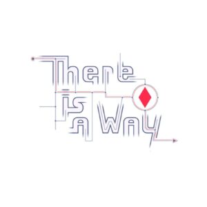 There Is a Way