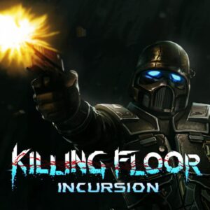 Killing Floor: Incursion