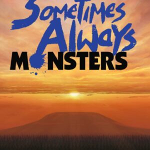 Sometimes Always Monsters