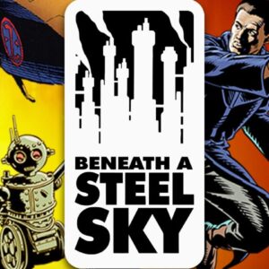 Beneath a Steel Sky