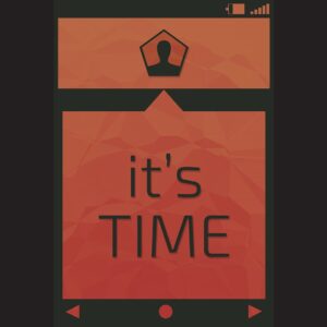 It’s Time