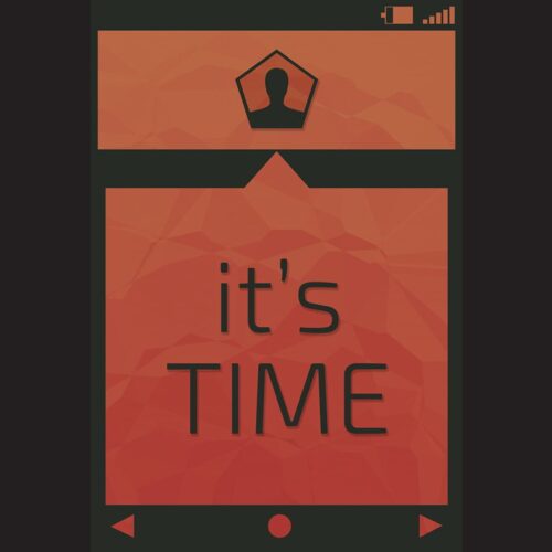 It’s Time